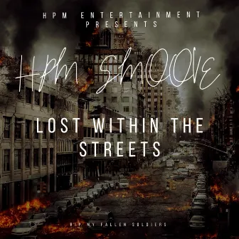 Lost Within The Streets by Hpm Smoove