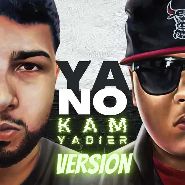 Ya No - Kam Yadier Version