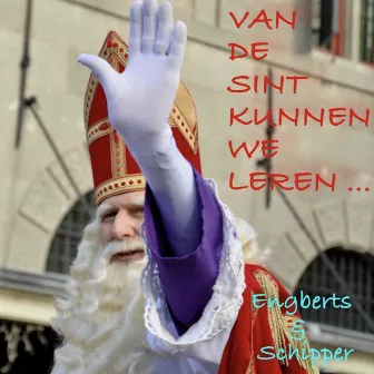 Van de Sint kunnen we leren by Engberts & Schipper