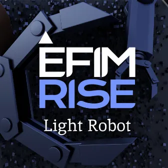 Light Robot by Efim Rise