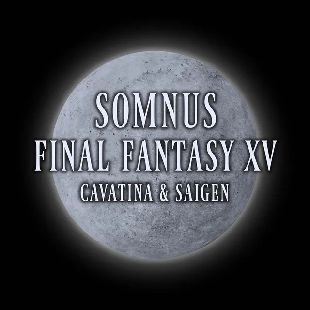 Somnus (From "Final Fantasy XV")