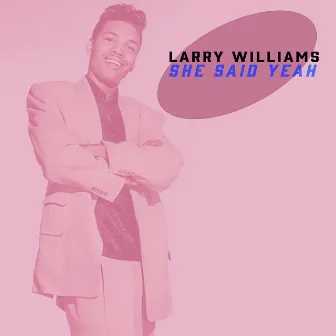 She Said Yeah by Larry Williams