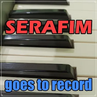 Goes To Record by Serafim