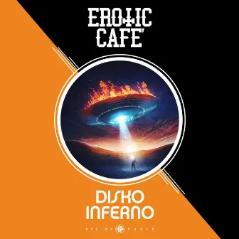 Disko Inferno by Erotic Cafe'