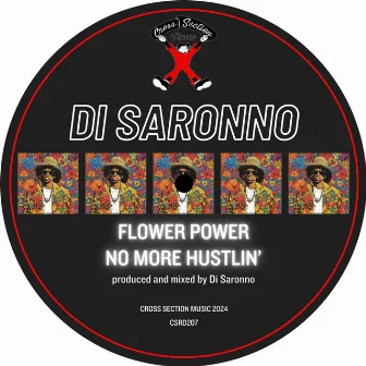 Flower Power / No More Hustlin' by Di Saronno