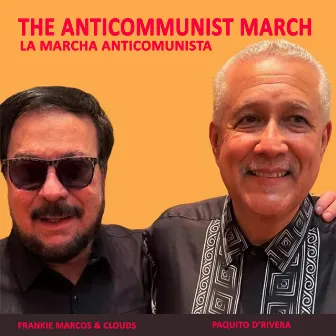 The Anticommunist March (La Marcha Anticomunista) [Instrumental Duet] by Frankie Marcos & Clouds