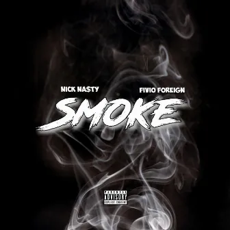 Smoke by Nick Nasty