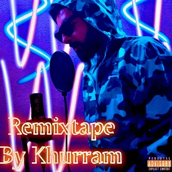 Remixtape by Khurram