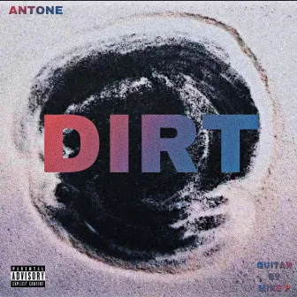 Dirt by Antone