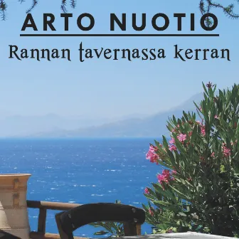 Rannan tavernassa kerran (-Una lacrima sul viso-) by Arto Nuotio