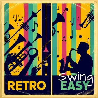 Retro Easy Swing: Swing Jazz Mood by 