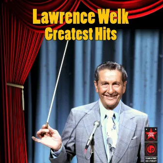 Greatest Hits by Lawrence Welk