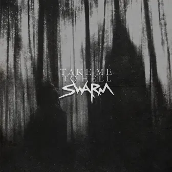 Take Me to Hell by SWARM