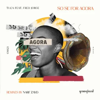 So Se for Agora by Tuca