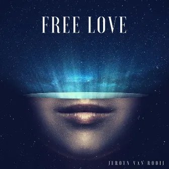 Free Love by Jeroen van Rooij