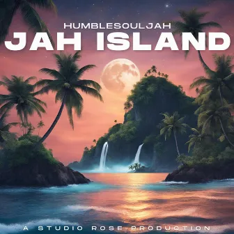 Jah Island by Humblesouljah