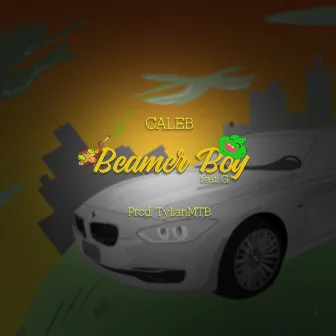 Beamer Boy by Caleb