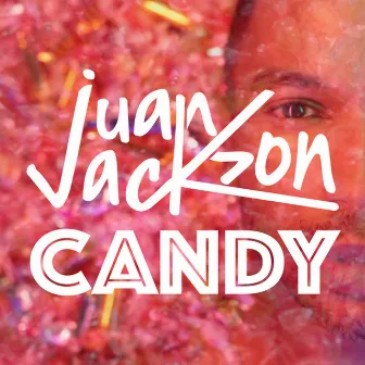 Candy by Juan Jackson