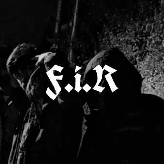 F.I.R by IN$ANE