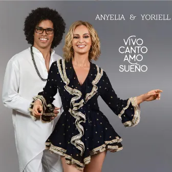 Vivo Canto Amo Sueño by Anyelia y Yoriell