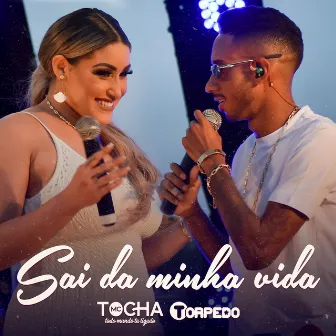 Sai da Minha Vida by Banda Torpedo