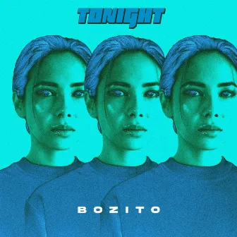 Tonight by Bozito