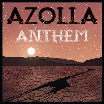 Anthem by Azolla