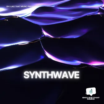 Synthwave by Oh I Like That Music