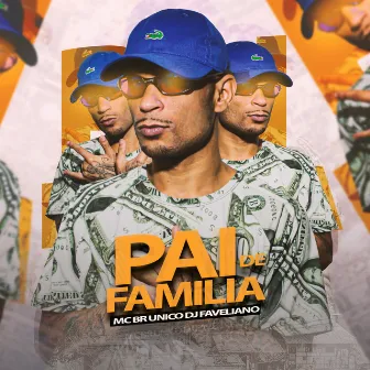 Pai de Família by Mc Br Único