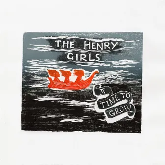 A Time To Grow by The Henry Girls