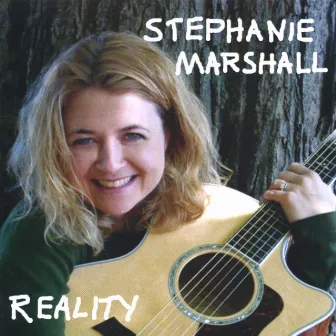 Reality by Stephanie Marshall