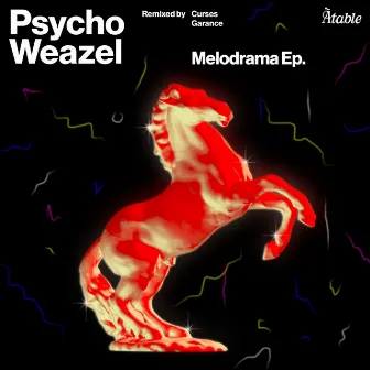 Melodrama EP. by Psycho Weazel