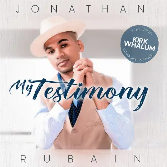 My Testimony by Jonathan Rubain