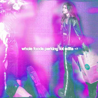 whole foods parking lot edits <3 by han.irl <3