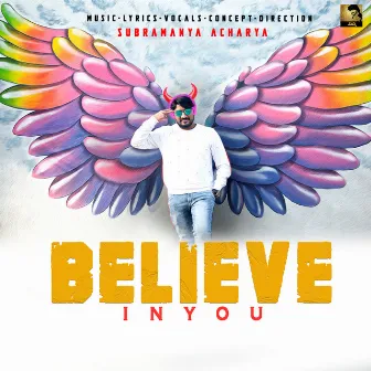 Believe In You by Subramanya Acharya