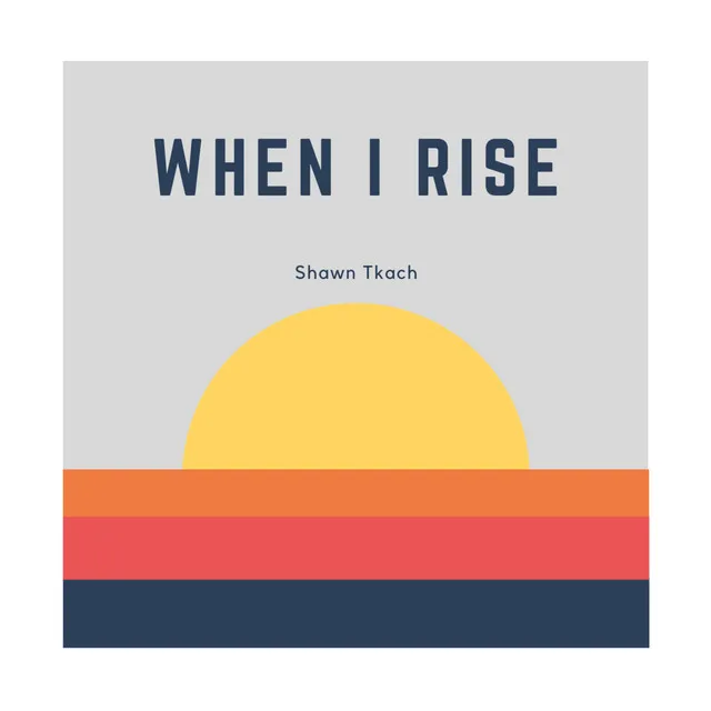 When I Rise