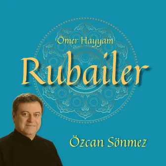 Ömer Hayyam Rubailer by Özcan Sönmez