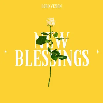 New Blessings by Lord Vizion