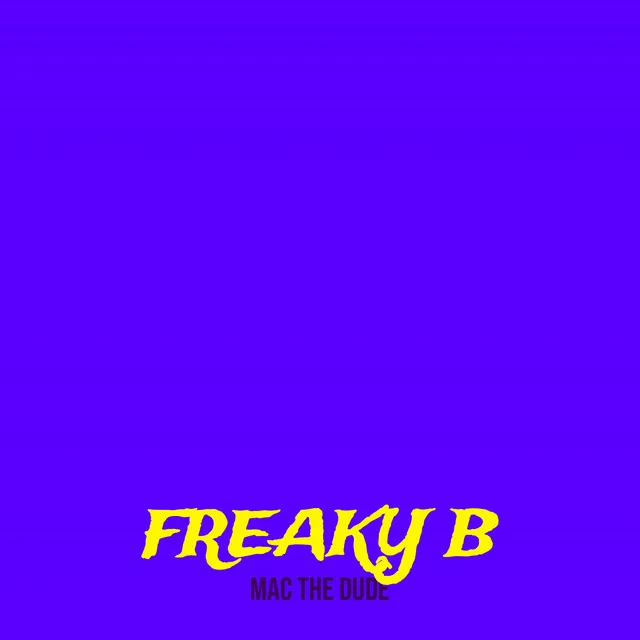 Freaky B