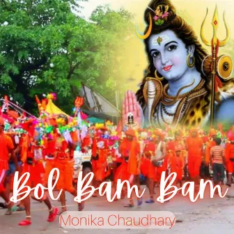 Bol Bam Bam by Monika Chaudhary