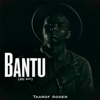 Bantu by Taarof Adder