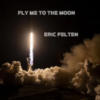 Fly Me to the Moon by Eric Felten