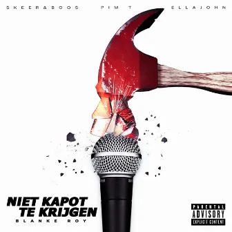 Niet Kapot Te Krijgen by Blanke Roy