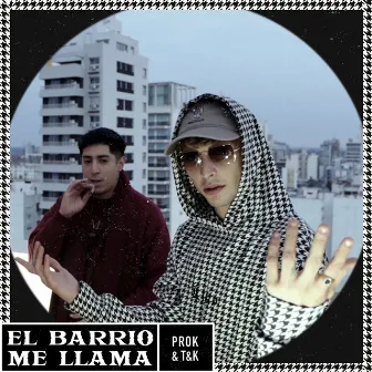 El Barrio Me Llama by T&K