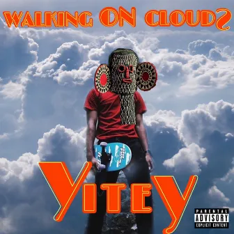 WALKING ON CLOUDS by Yitey