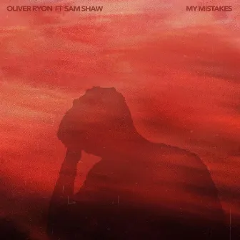 My Mistakes by Oliver Ryon