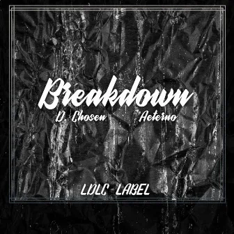 Breakdown by D. Chosen