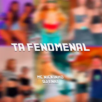 Ta Fenomenal by MC Nickinho