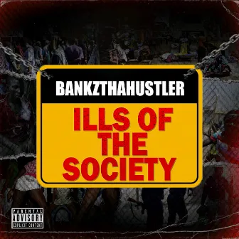 Ills of the Society by BankzThaHustler