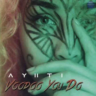 Vodoo You Do by Ayiiti